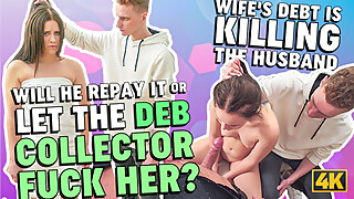 DEBT4K. Collector asked about his wife to fuck her ass